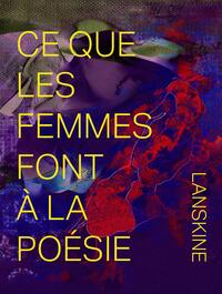 Image de Ce que les femmes font à la poésie