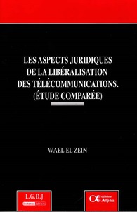 Image de LES ASPECTS JURIDIQUES DE LA LIBÉRALISATION DES TÉLÉCOMMUNICATIONS.(ETUDES COMPA