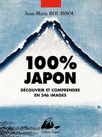 Image de 100% Japon - Découvrir et comprendre en 546 images