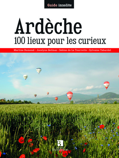 Image de ARDECHE 100 LIEUX POUR LES CURIEUX