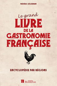 Image de GRAND LIVRE DE LA GASTRONOMIE FRANCAISE (LE)