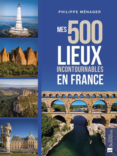Picture of Mes 500 lieux incontournables en France