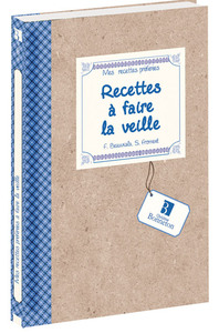 Picture of Mes recettes préférées : Recettes à faire la veille