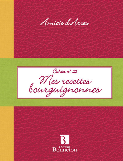 Image de CAH.22 MES RECETTES BOURGUIGNONNES