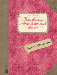Picture of MES GLACES, SORBETS ET DOUCEURS GLACEES MAISON
