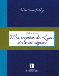 Image de CAH.20 MES RECETTES LYON ET DE SA REGION