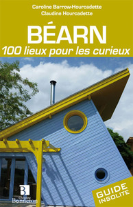 Image de Béarn. 100 lieux pour les curieux