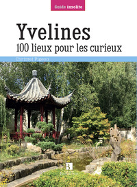 Image de Yvelines. 100 lieux pour les curieux