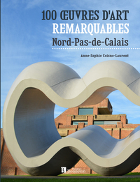 Image de 100 oeuvres d'art remarquables. Nord - Pas-de-Calais