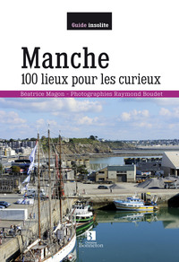 Image de Manche. 100 lieux pour les curieux