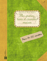 Picture of MES GRATINS, TIANS ET CRUMBLES MAISON