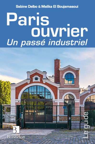 Image de Patrimoine ouvrier à Paris. Un passé industriel
