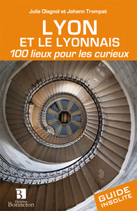Image de Lyon et le Lyonnais. 100 lieux pour les curieux