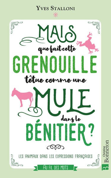 Image de Mais que fait cette grenouille têtue comme une mule dans le bénitier  ?