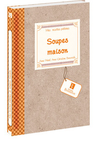 Picture of Mes recettes préférées : Soupes maison