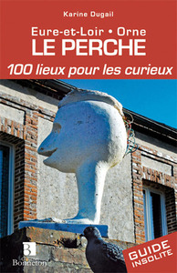 Picture of Perche. 100 lieux pour les curieux