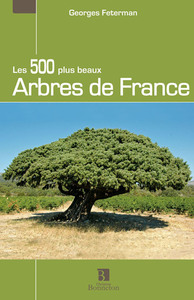 Image de 500 PLUS BEAUX ARBRES DE FRANCE (LES)