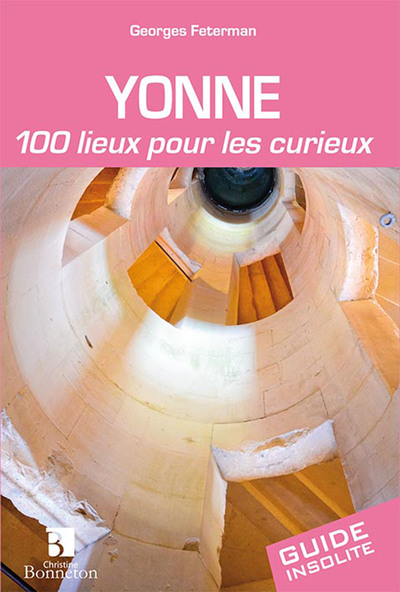 Picture of Yonne. 100 lieux pour les curieux