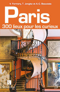 Image de PARIS 300 LIEUX POUR CURIEUX