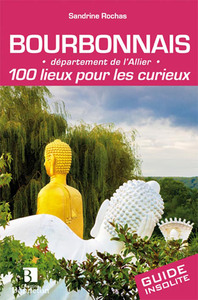 Image de Bourbonnais. 100 lieux pour les curieux