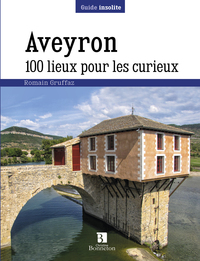 Picture of Aveyron. 100 lieux pour les curieux