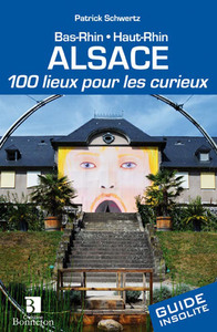 Image de Alsace. 100 lieux pour les curieux
