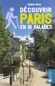 Image de Découvrir Paris en 18 balades