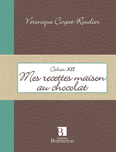 Picture of CAH. XII MES RECETTES MAISON AU CHOCOLAT