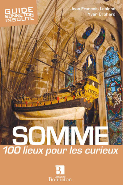 Image de SOMME 100 LIEUX POUR LES CURIEUX