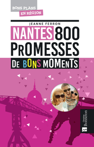 Image de Nantes. 800 promesses de bons moments