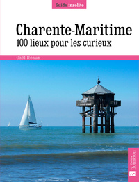 Picture of Charente-Maritime. 100 lieux pour les curieux