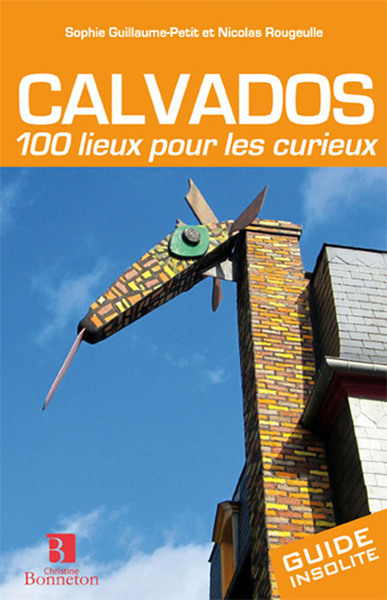 Image de Calvados. 100 lieux pour les curieux