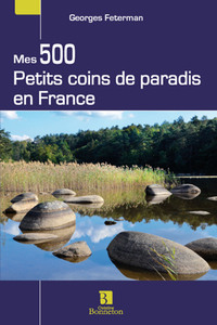 Image de MES 500 PETITS COINS DE PARADIS EN FRANCE