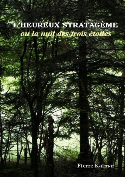 Picture of L'heureux stratagème ou La nuit des trois étoiles