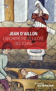 Image de L'Archiprêtre et la cité des Tours