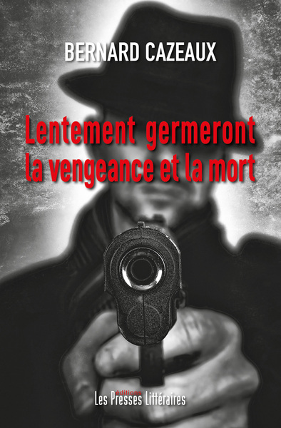 Picture of Lentement germeront la vengeance et la mort