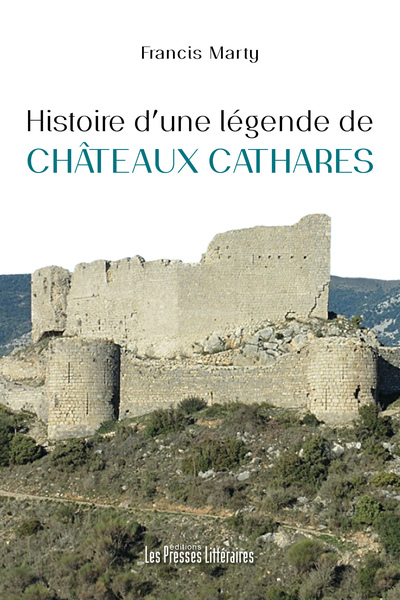 Image de Histoire d’une légende de châteaux cathares