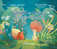 Image de Bernard et Actinia une histoire surprenante