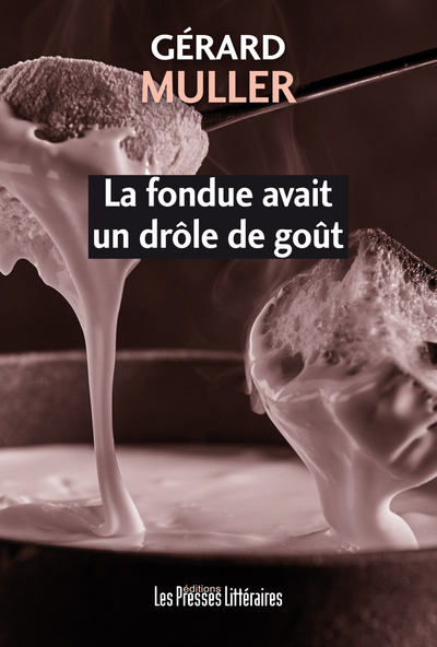 Image de La Fondue avait un drôle de goût