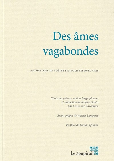 Image de Des âmes vagabondes - Anthologie de poètes symbolistes bulgares