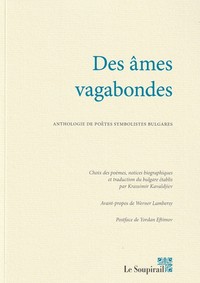 Image de Des âmes vagabondes - Anthologie de poètes symbolistes bulgares