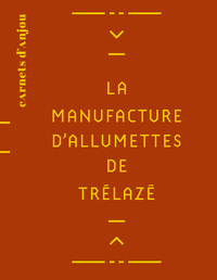 Picture of La manufacture d'allumettes de Trélazé