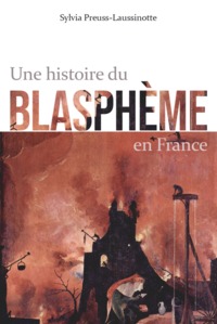 Image de HISTOIRE DU BLASPHEME EN FRANCE