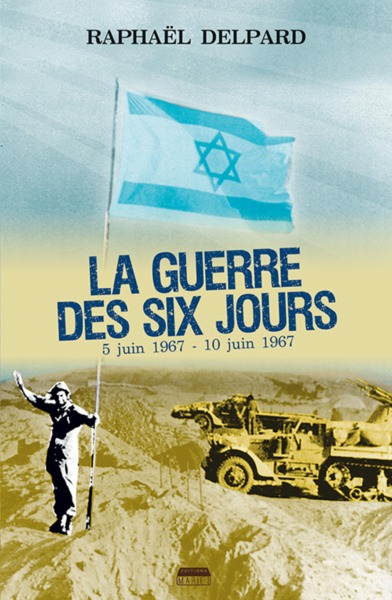 Image de La guerre des Six jours - la victoire et le poison