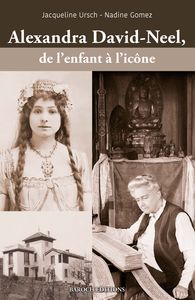 Image de Alexandra David-Neel, de l'enfant à l'icône