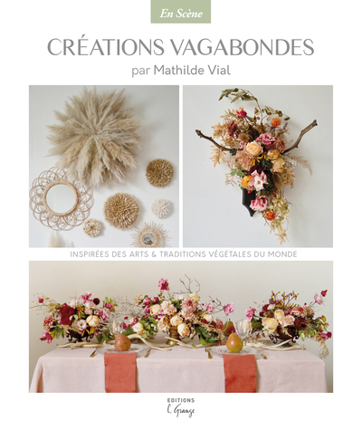 Picture of CRÉATIONS VAGABONDES, inspirées des Arts et traditions végétales du monde