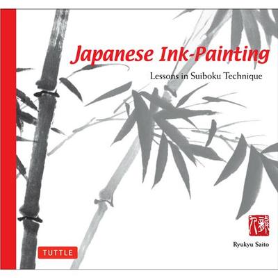 Picture of Japanese Ink Painting: Lessons in Suiboku Technique /anglais