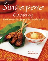 Image de Singapore Cooking Fabulous Recipes From Asia's Food Capital /anglais