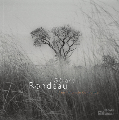 Image de Gérard RONDEAU, Dans l'intimité du monde