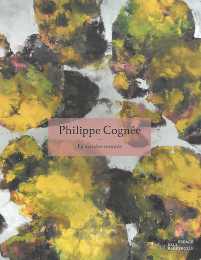 Image de Philippe COGNÉE, La matière remuée
